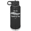 I'm So Frond of You - Laser Engraved Stainless Steel Drinkware - 2071 -