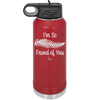 I'm So Frond of You - Laser Engraved Stainless Steel Drinkware - 2071 -