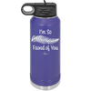 I'm So Frond of You - Laser Engraved Stainless Steel Drinkware - 2071 -