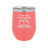 I Love You From My Head Tomatoes - Laser Engraved Stainless Steel Drinkware - 2073 -