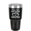 I Love You From My Head Tomatoes - Laser Engraved Stainless Steel Drinkware - 2073 -
