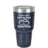 I Love You From My Head Tomatoes - Laser Engraved Stainless Steel Drinkware - 2073 -