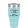 I Love You From My Head Tomatoes - Laser Engraved Stainless Steel Drinkware - 2073 -