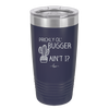 Prickly Ol' Bugger Ain't I - Laser Engraved Stainless Steel Drinkware - 2077 -