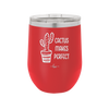 Cactus Makes Perfect - Laser Engraved Stainless Steel Drinkware - 2080 -