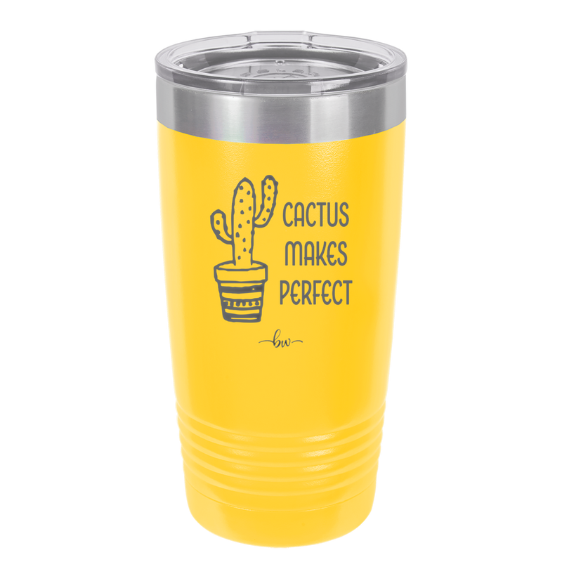 Cactus Makes Perfect - Laser Engraved Stainless Steel Drinkware - 2080 -