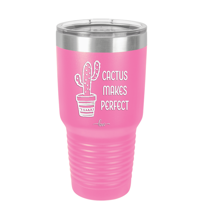 Cactus Makes Perfect - Laser Engraved Stainless Steel Drinkware - 2080 -