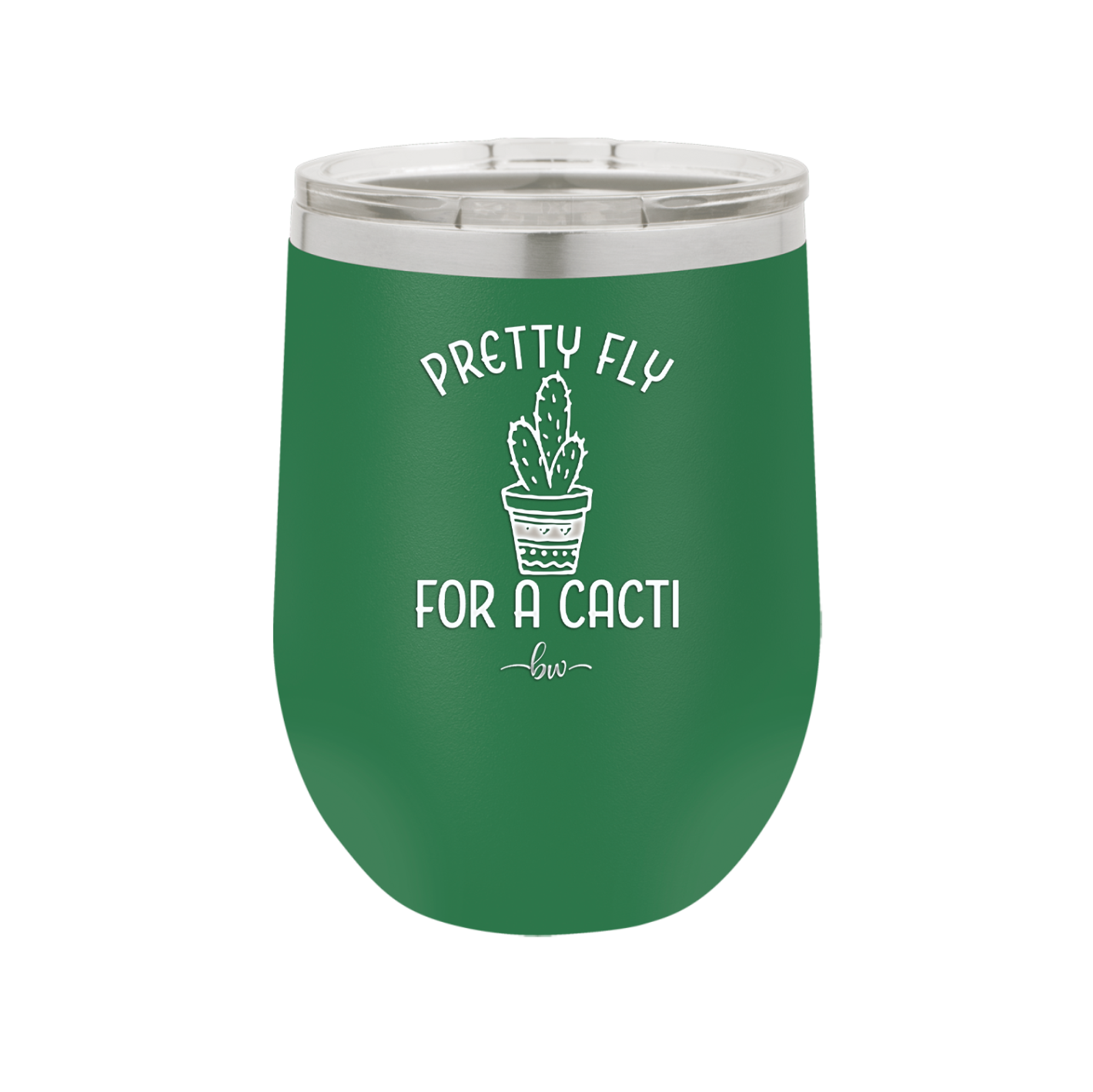 Pretty Fly for a Cacti - Laser Engraved Stainless Steel Drinkware - 2081 -