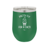 Pretty Fly for a Cacti - Laser Engraved Stainless Steel Drinkware - 2081 -