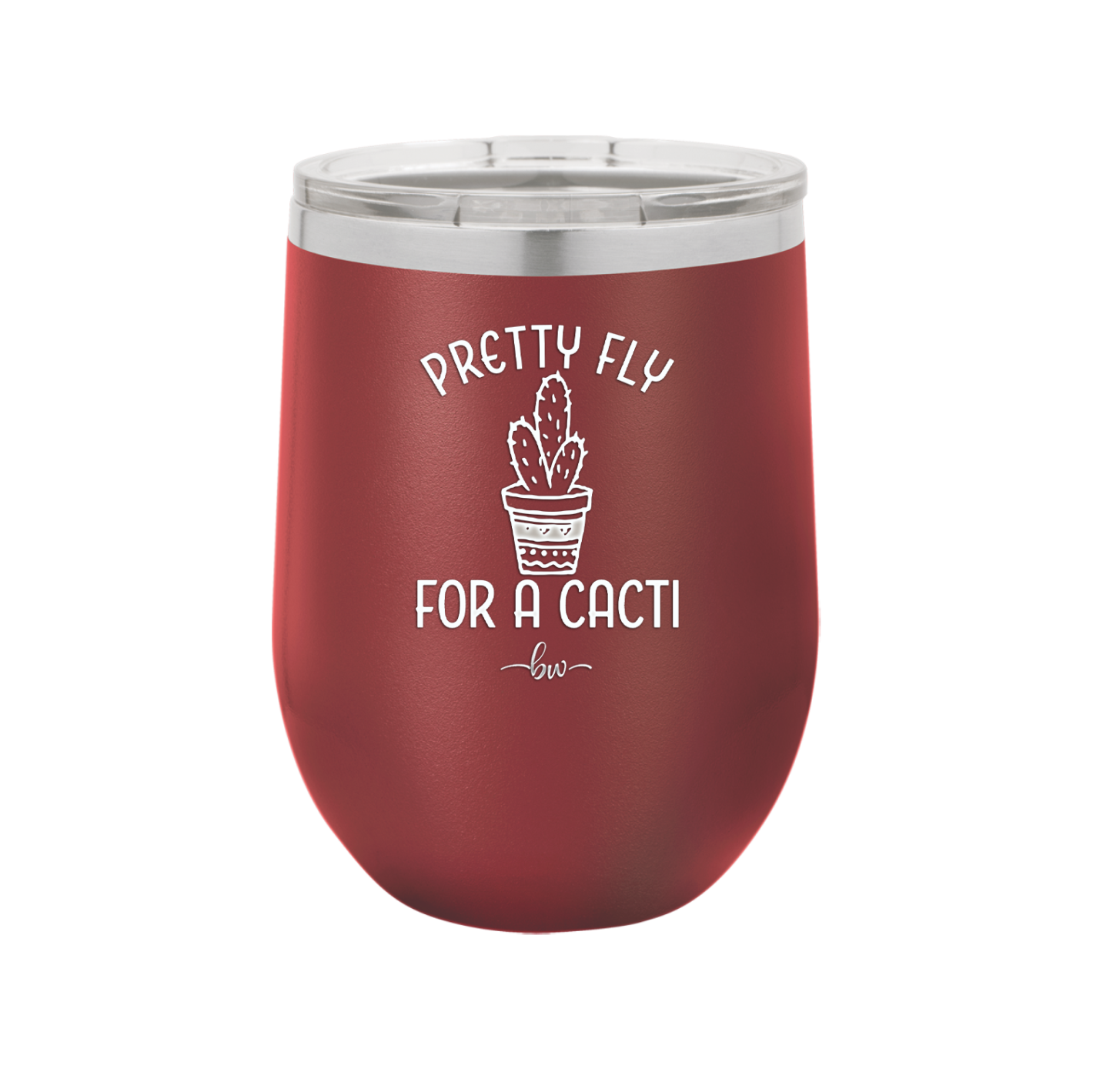Pretty Fly for a Cacti - Laser Engraved Stainless Steel Drinkware - 2081 -
