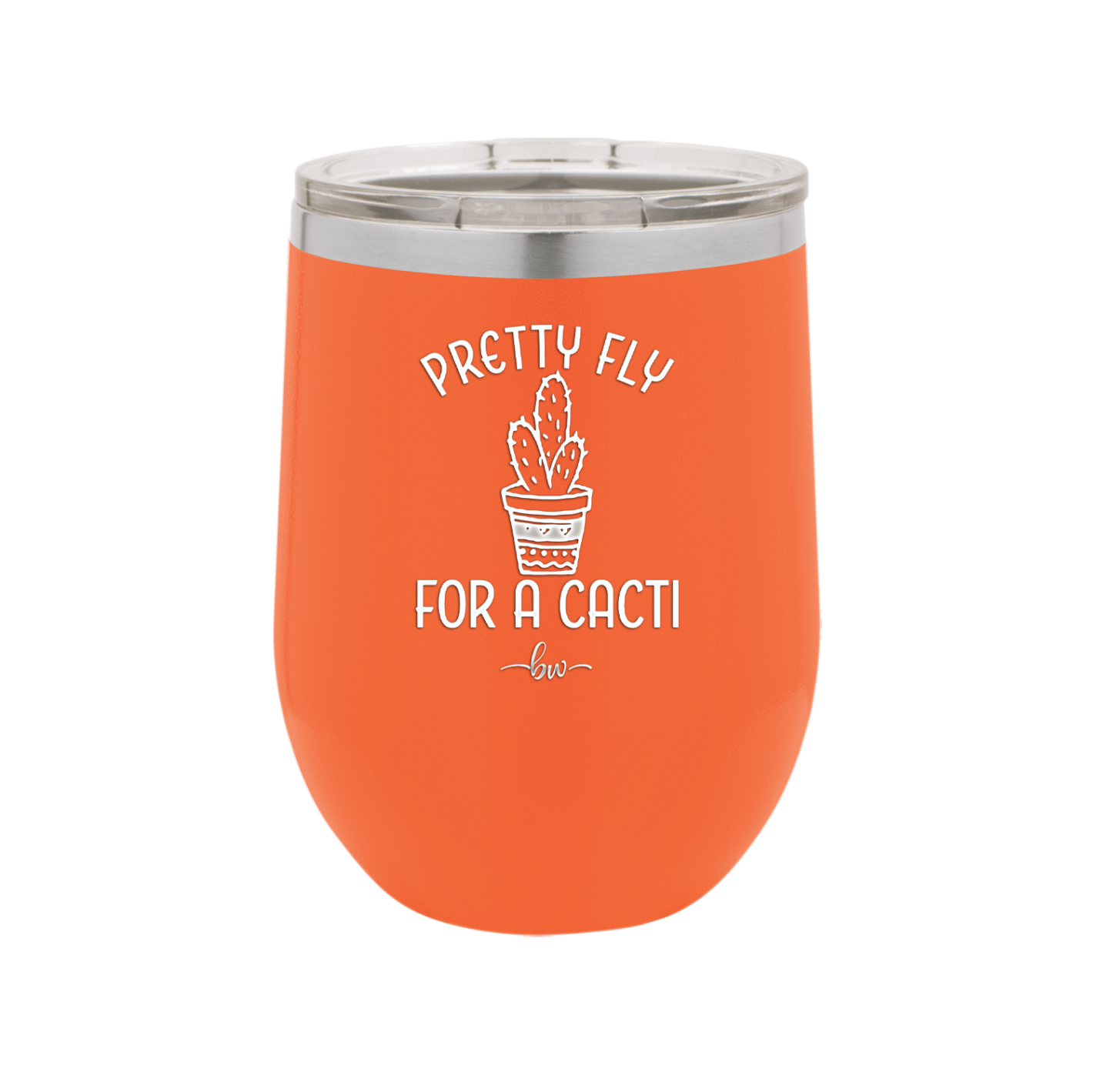 Pretty Fly for a Cacti - Laser Engraved Stainless Steel Drinkware - 2081 -