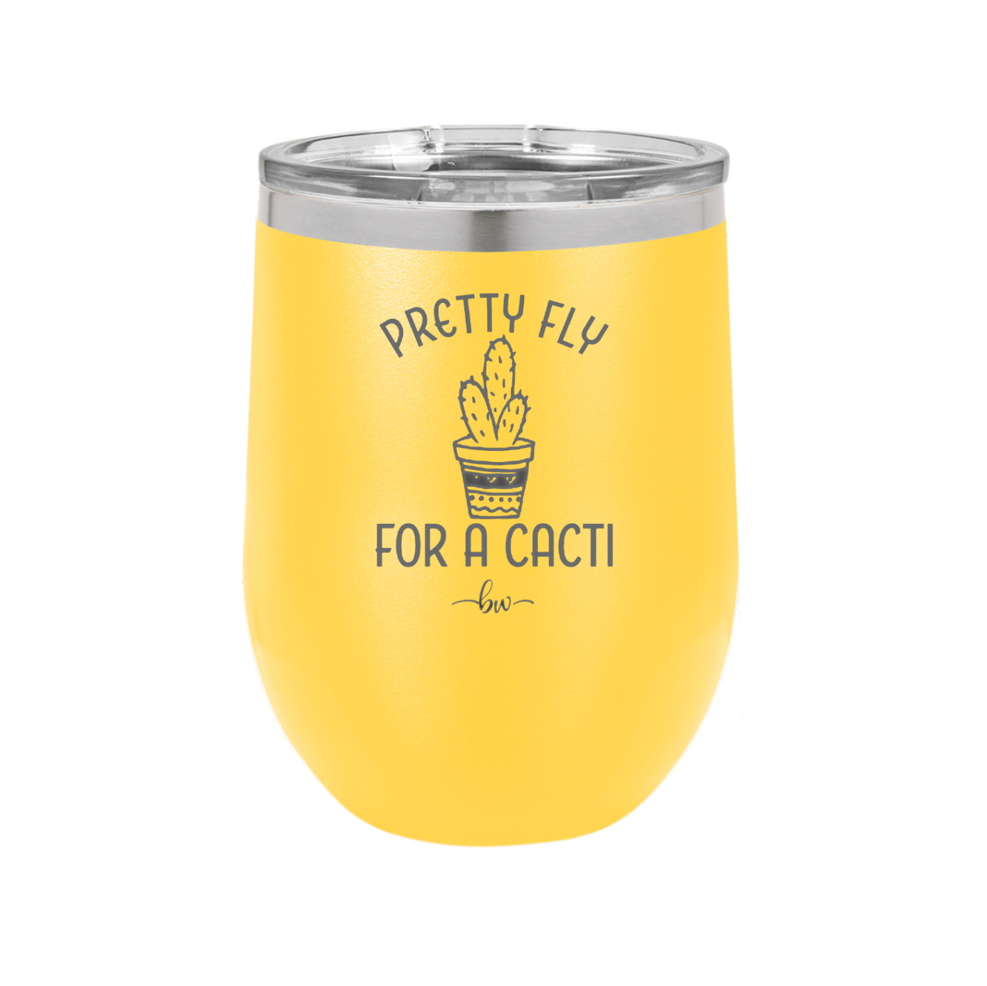 Pretty Fly for a Cacti - Laser Engraved Stainless Steel Drinkware - 2081 -