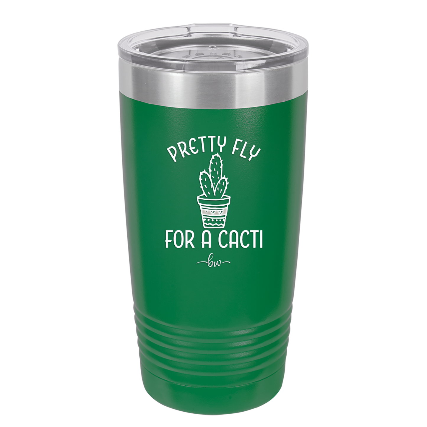 Pretty Fly for a Cacti - Laser Engraved Stainless Steel Drinkware - 2081 -