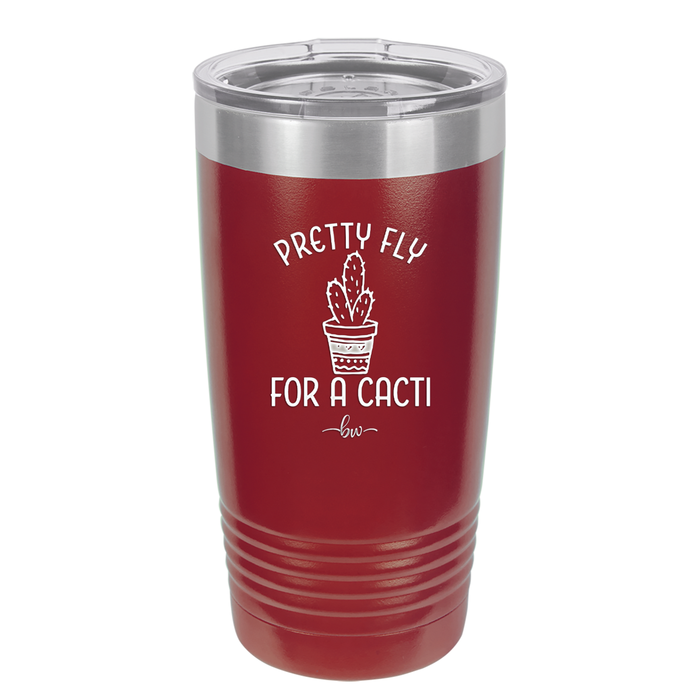 Pretty Fly for a Cacti - Laser Engraved Stainless Steel Drinkware - 2081 -