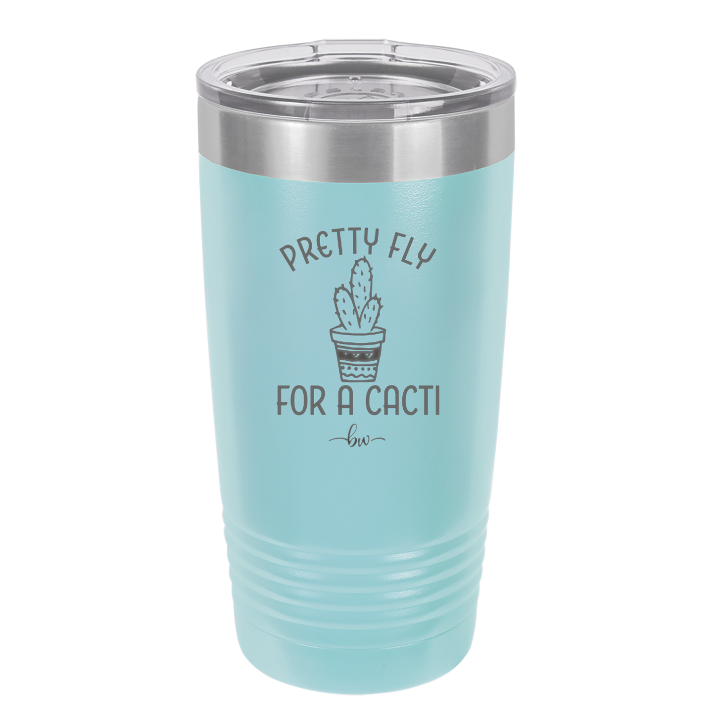 Pretty Fly for a Cacti - Laser Engraved Stainless Steel Drinkware - 2081 -