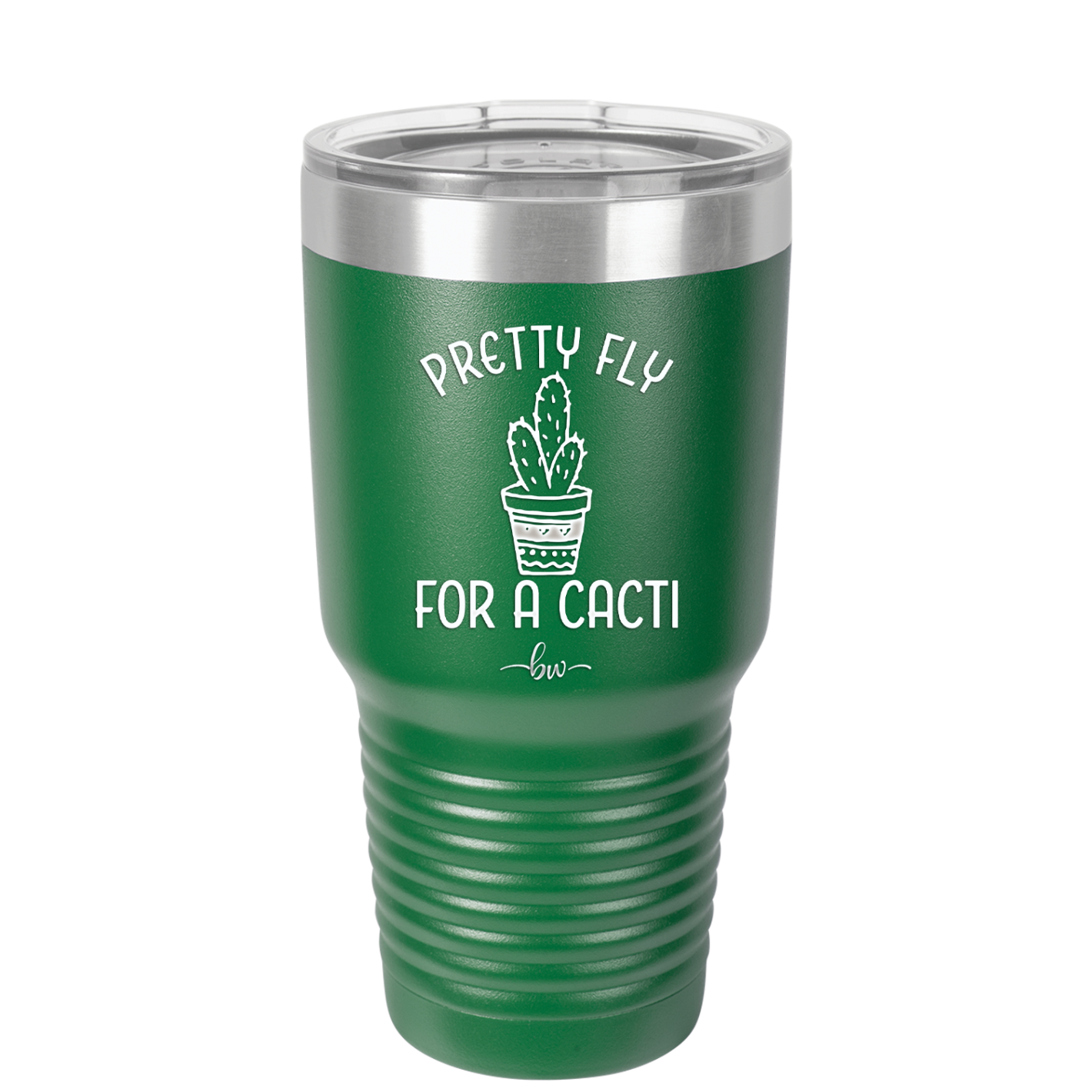 Pretty Fly for a Cacti - Laser Engraved Stainless Steel Drinkware - 2081 -