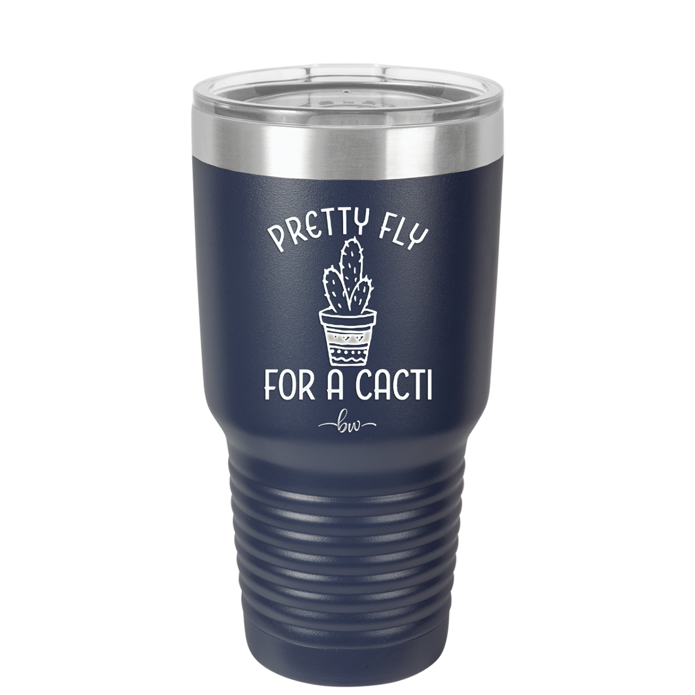 Pretty Fly for a Cacti - Laser Engraved Stainless Steel Drinkware - 2081 -
