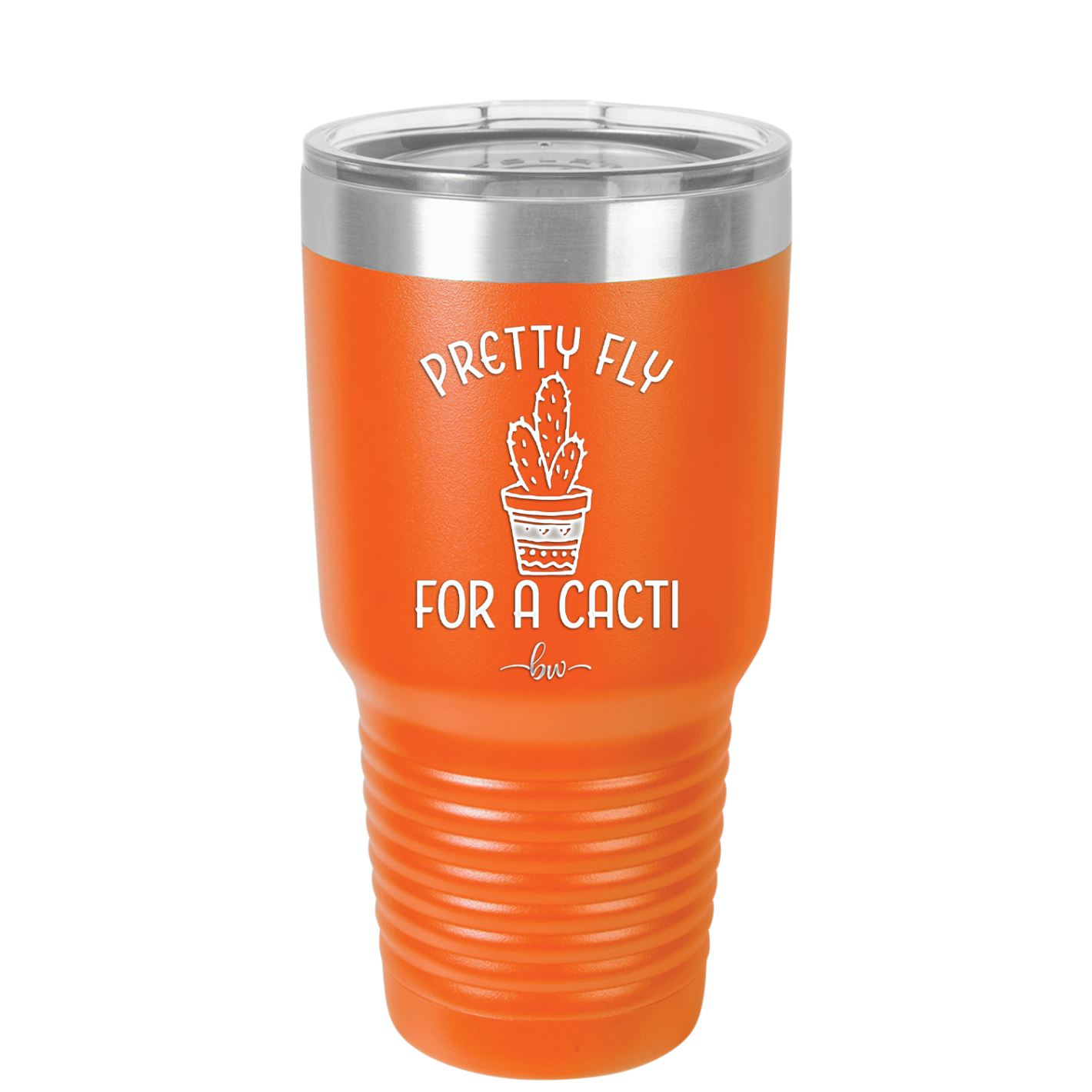 Pretty Fly for a Cacti - Laser Engraved Stainless Steel Drinkware - 2081 -