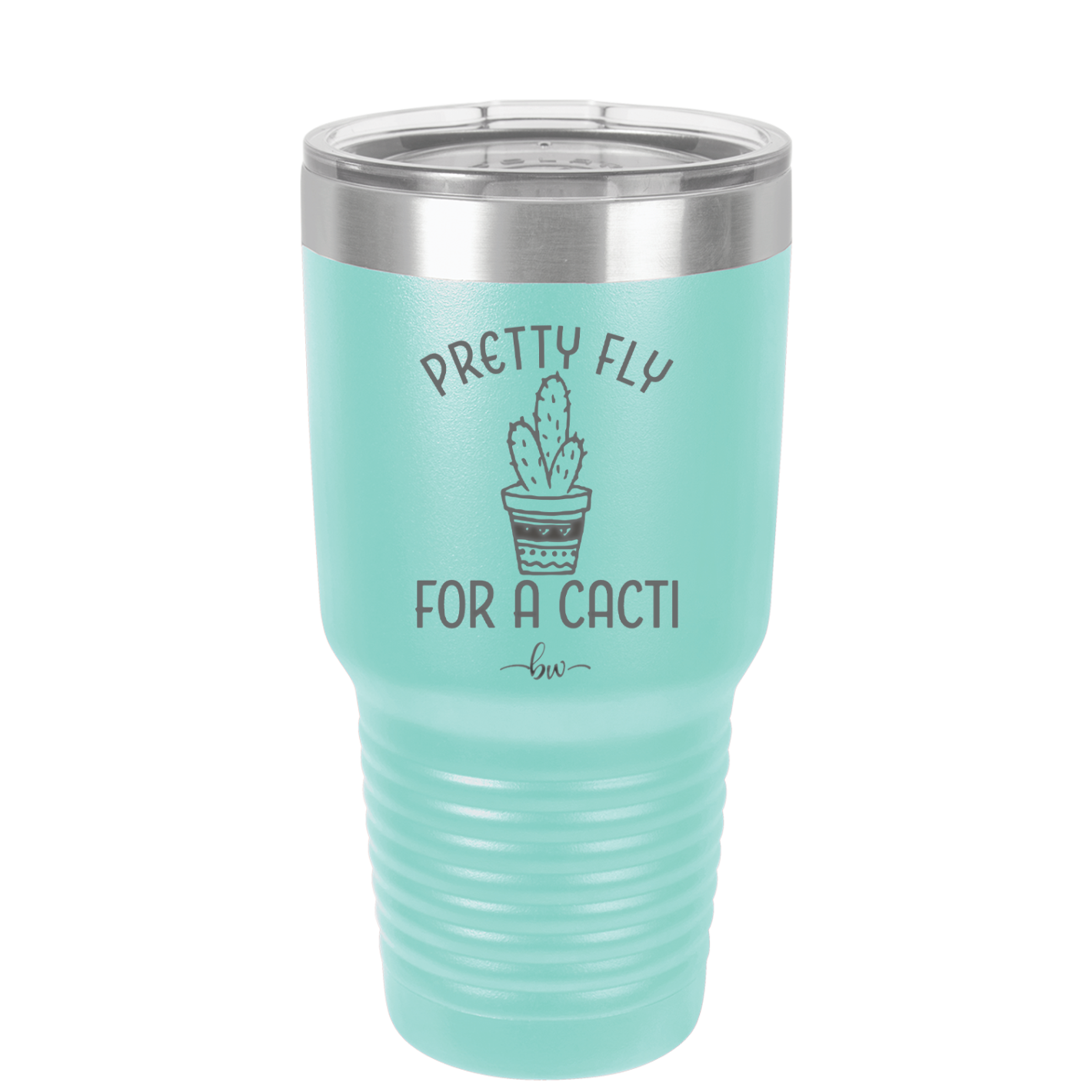 Pretty Fly for a Cacti - Laser Engraved Stainless Steel Drinkware - 2081 -