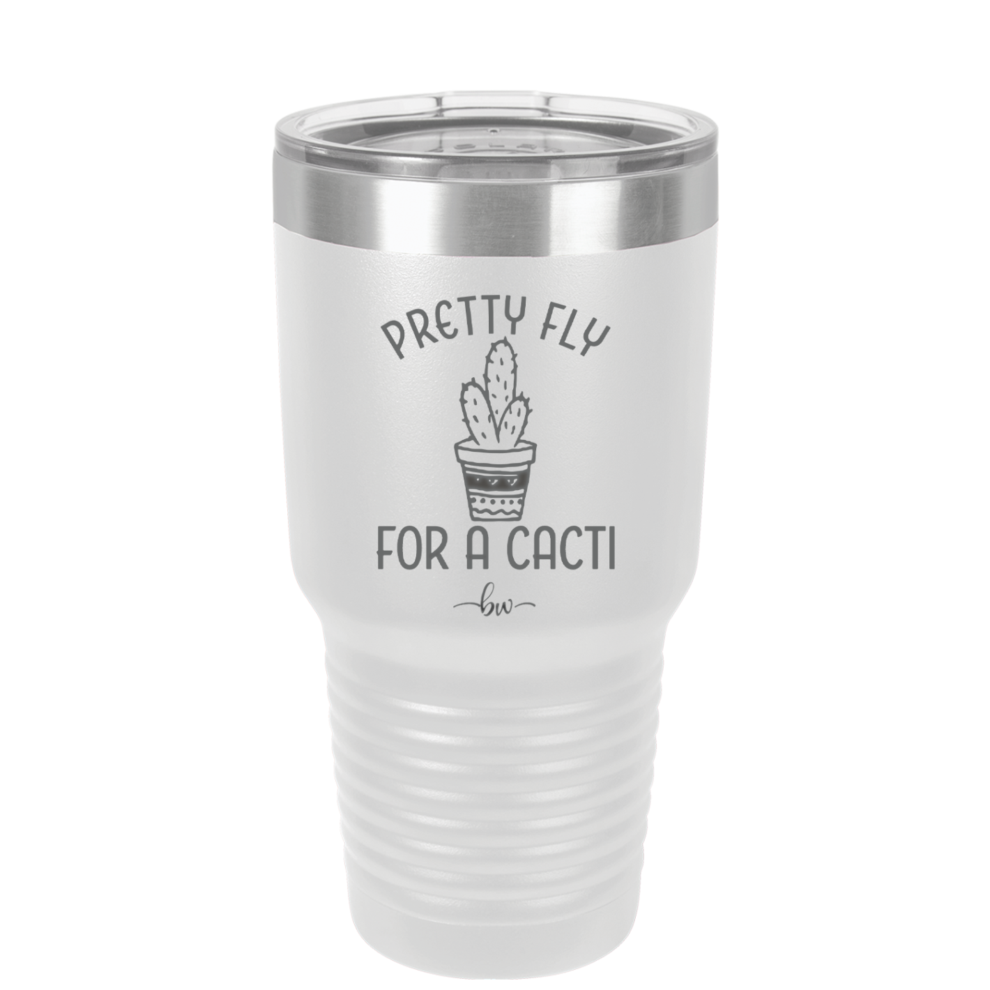 Pretty Fly for a Cacti - Laser Engraved Stainless Steel Drinkware - 2081 -