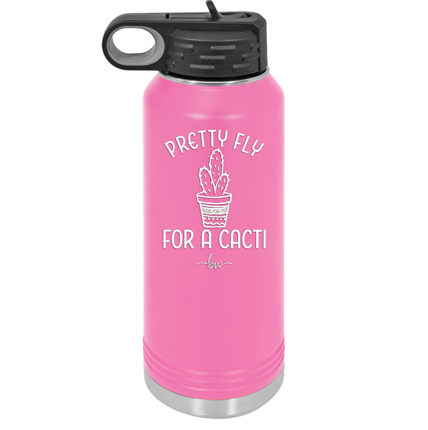 Pretty Fly for a Cacti - Laser Engraved Stainless Steel Drinkware - 2081 -