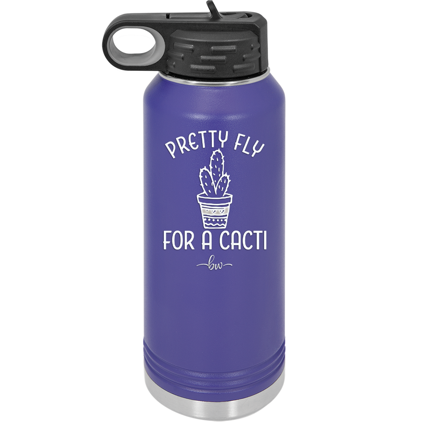 Pretty Fly for a Cacti - Laser Engraved Stainless Steel Drinkware - 2081 -