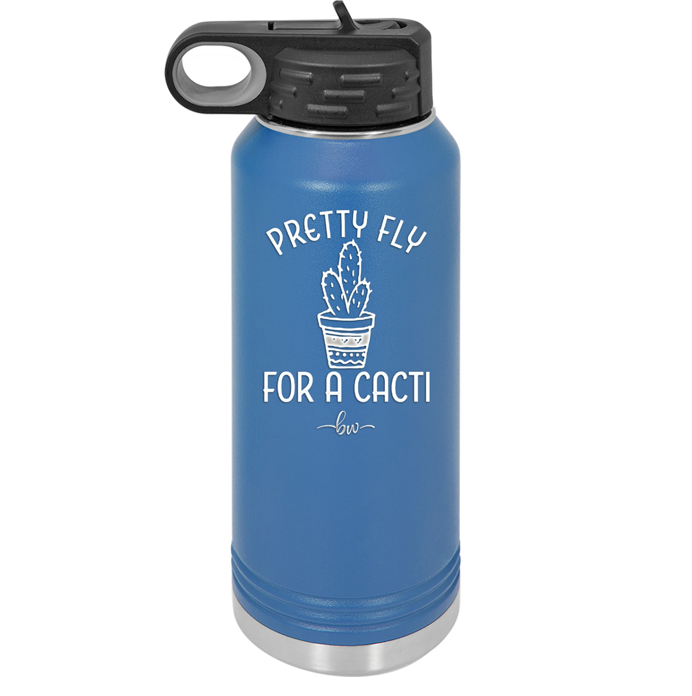 Pretty Fly for a Cacti - Laser Engraved Stainless Steel Drinkware - 2081 -