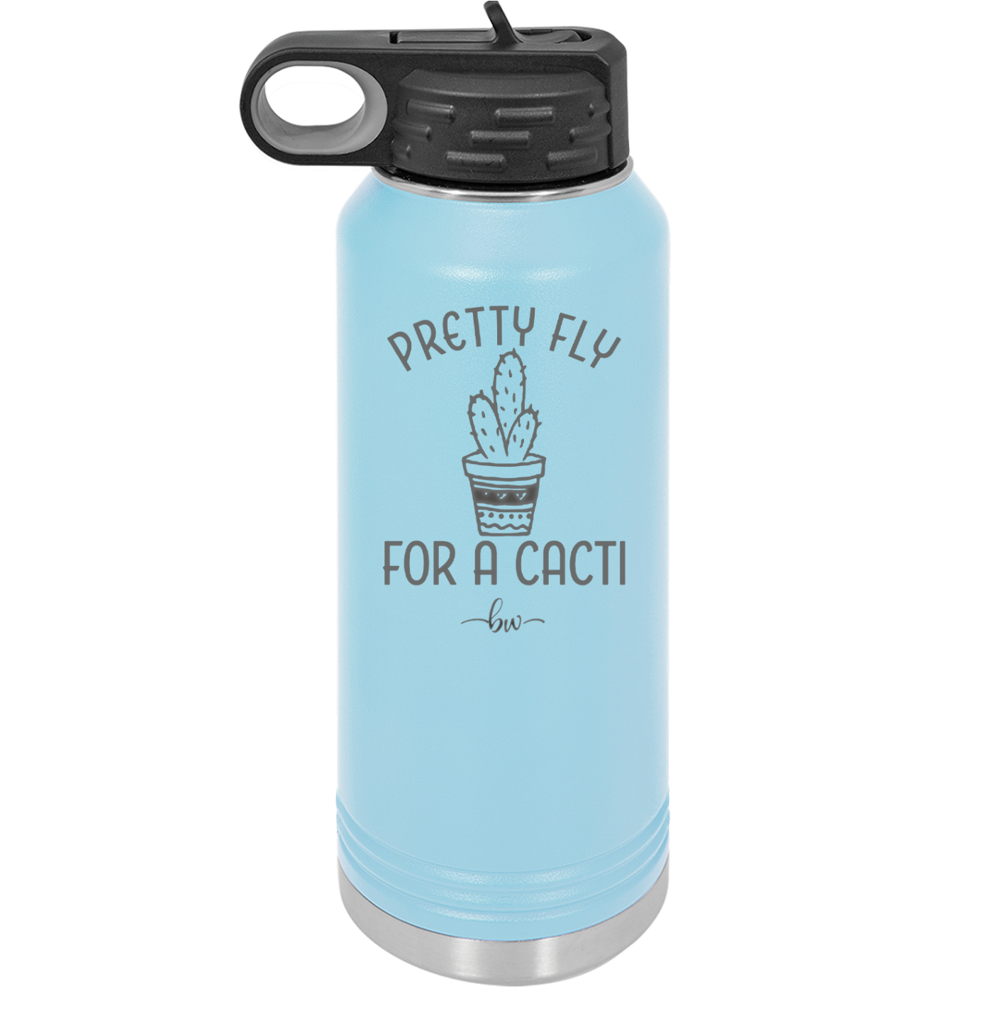 Pretty Fly for a Cacti - Laser Engraved Stainless Steel Drinkware - 2081 -