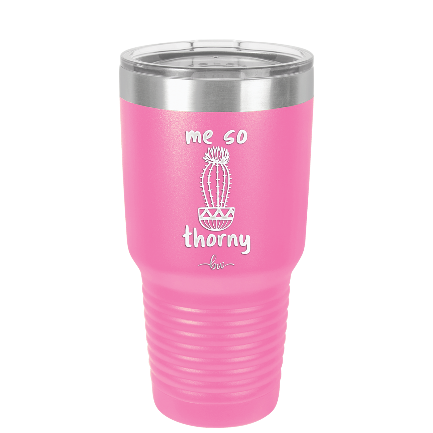Me So Thorny - Laser Engraved Stainless Steel Drinkware - 2082 -