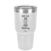 Me So Thorny - Laser Engraved Stainless Steel Drinkware - 2082 -