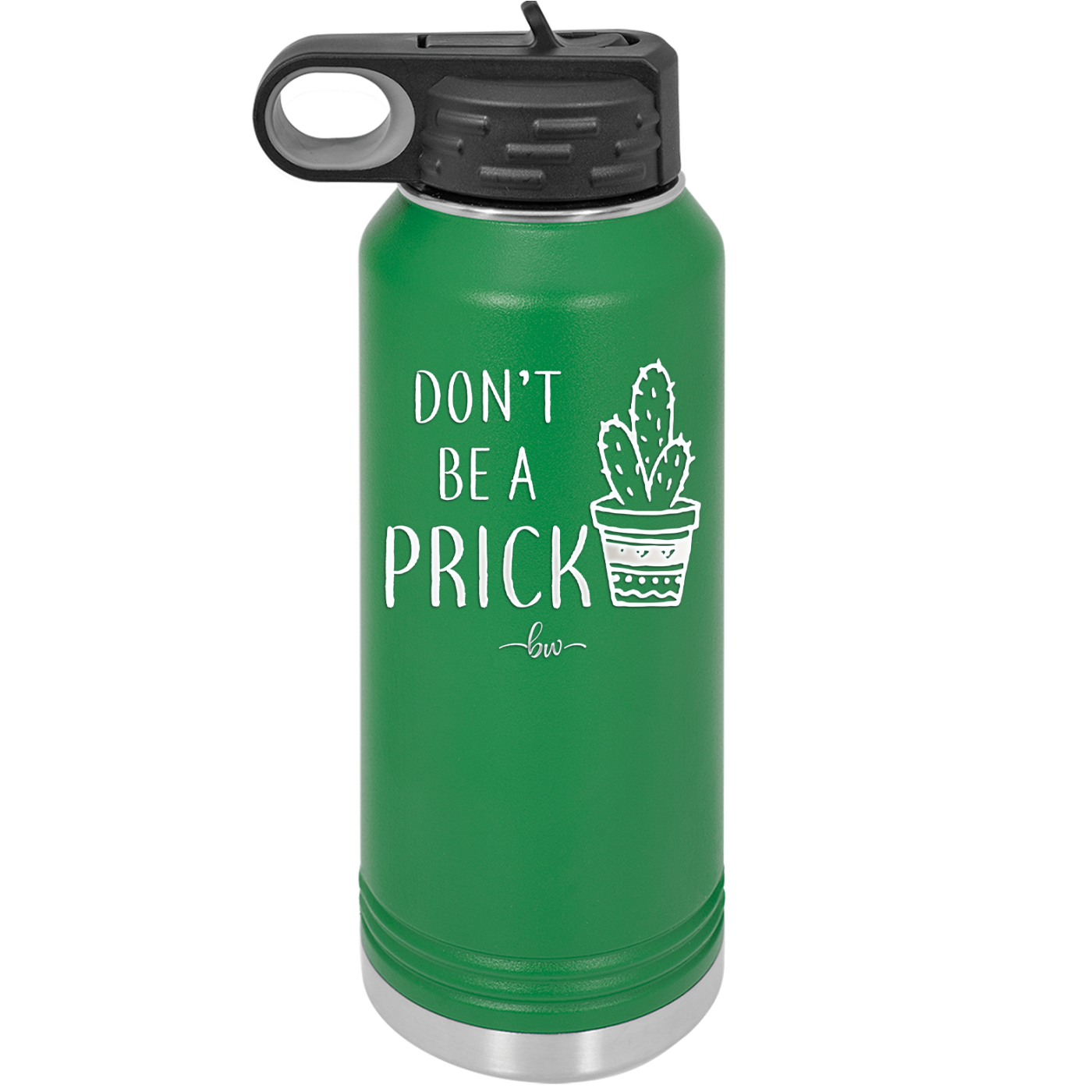 Don't Be a Prick - Laser Engraved Stainless Steel Drinkware - 2083 -