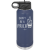 Don't Be a Prick - Laser Engraved Stainless Steel Drinkware - 2083 -