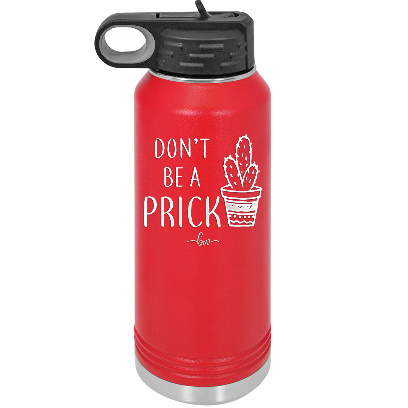 Don't Be a Prick - Laser Engraved Stainless Steel Drinkware - 2083 -