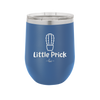 Little Prick - Laser Engraved Stainless Steel Drinkware - 2084 -