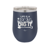 Life is a Garden Dig it - Laser Engraved Stainless Steel Drinkware - 2085 -