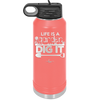 Life is a Garden Dig it - Laser Engraved Stainless Steel Drinkware - 2085 -