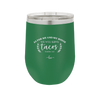 As For Me and My House We Will Serve Tacos - Laser Engraved Stainless Steel Drinkware - 2101 -