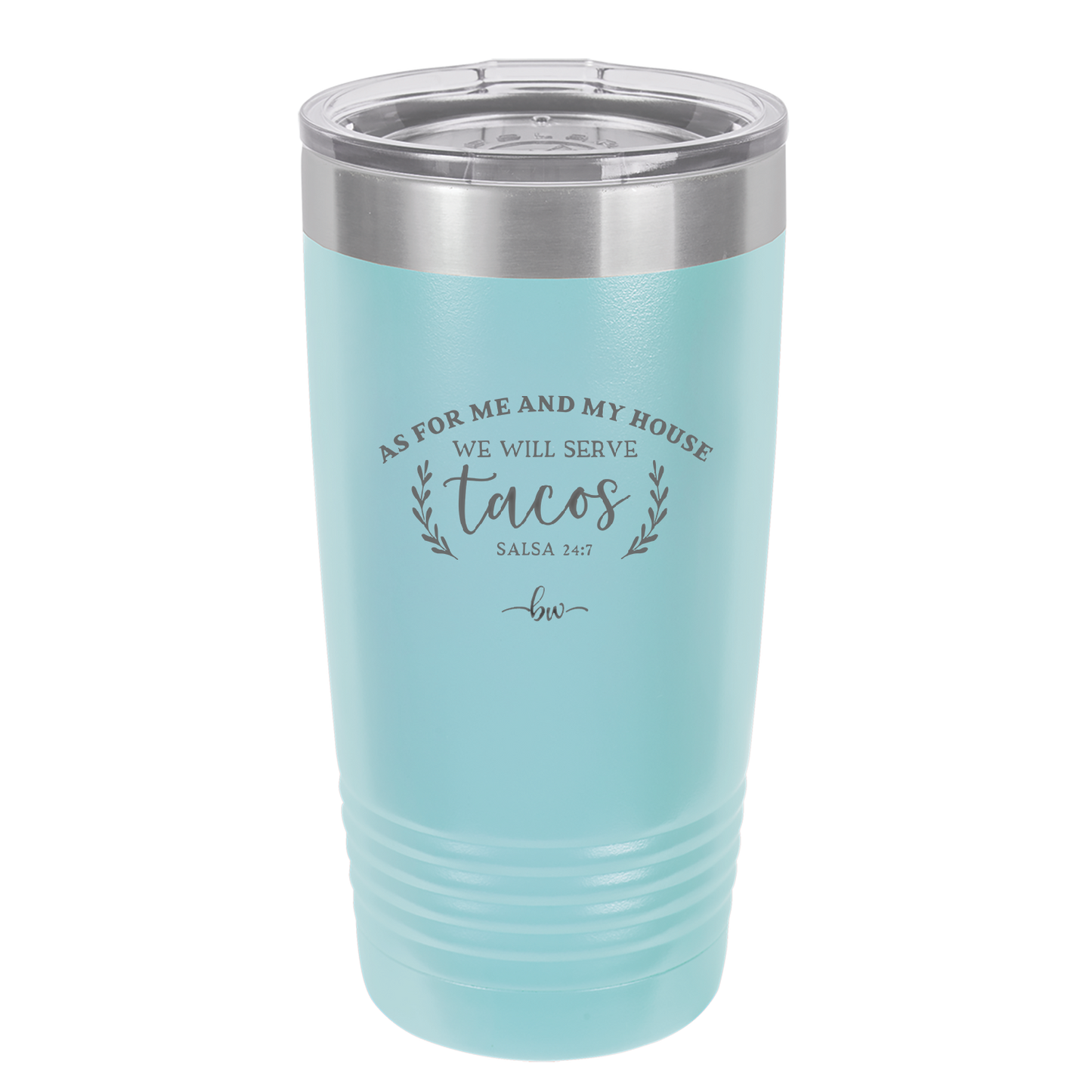 As For Me and My House We Will Serve Tacos - Laser Engraved Stainless Steel Drinkware - 2101 -