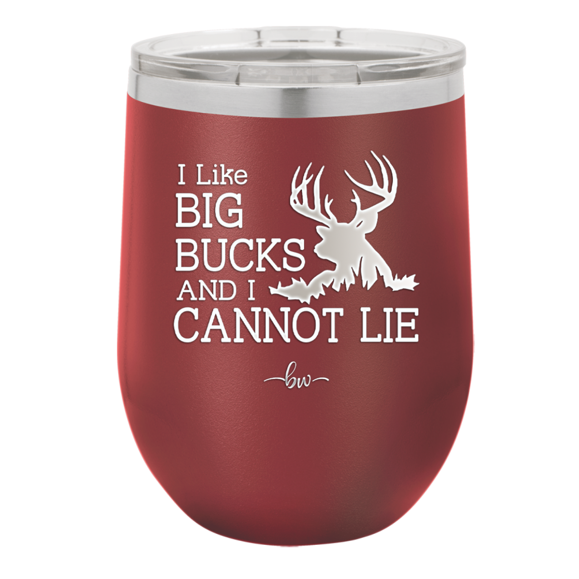 I Like Big Bucks and I Cannot Lie - Laser Engraved Stainless Steel Drinkware - 2103 -