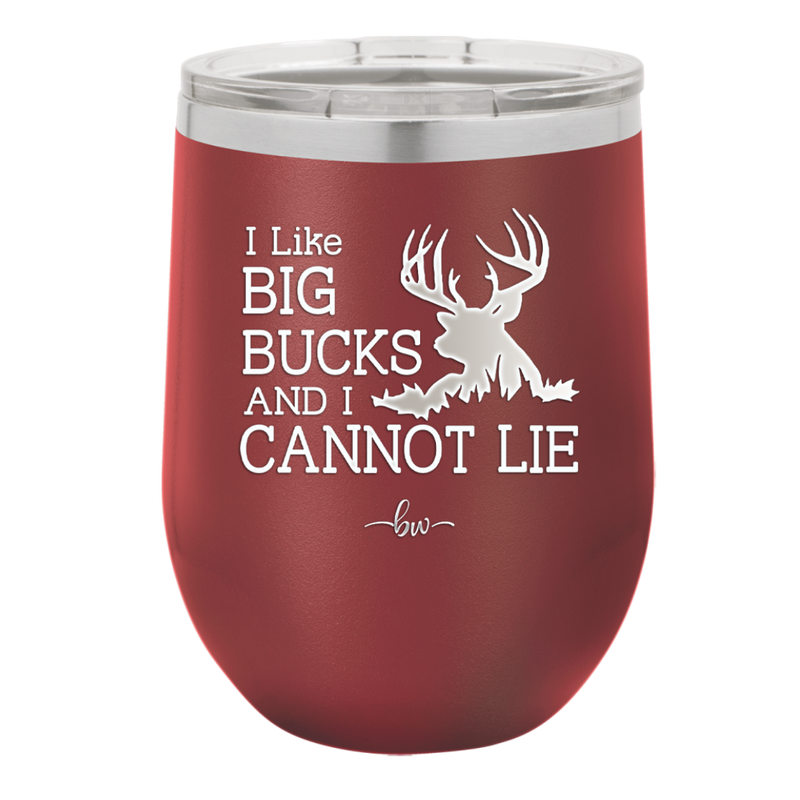 I Like Big Bucks and I Cannot Lie - Laser Engraved Stainless Steel Drinkware - 2103 -