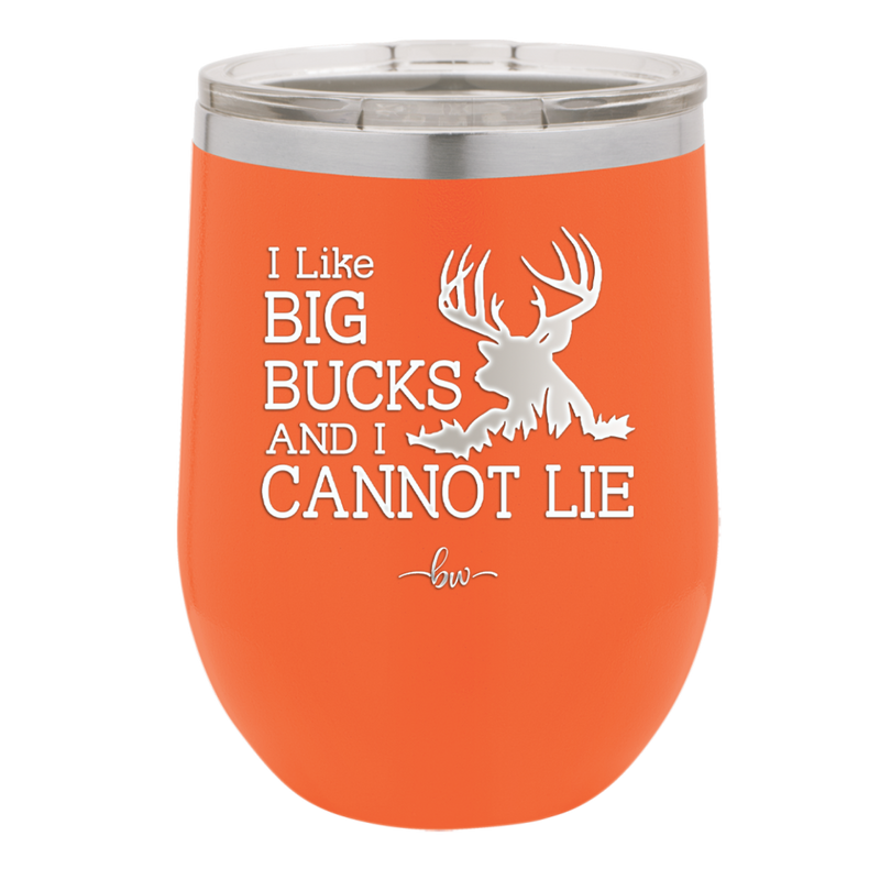 I Like Big Bucks and I Cannot Lie - Laser Engraved Stainless Steel Drinkware - 2103 -
