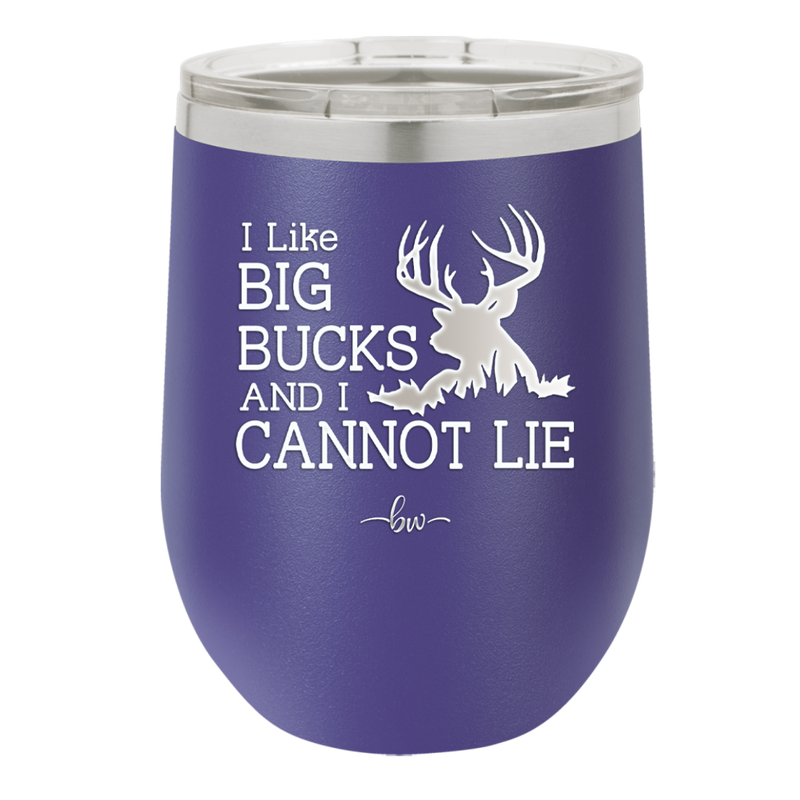 I Like Big Bucks and I Cannot Lie - Laser Engraved Stainless Steel Drinkware - 2103 -