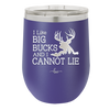I Like Big Bucks and I Cannot Lie - Laser Engraved Stainless Steel Drinkware - 2103 -