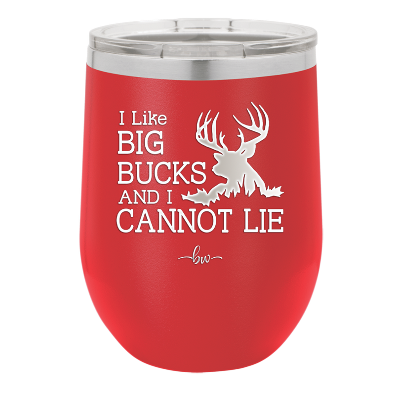 I Like Big Bucks and I Cannot Lie - Laser Engraved Stainless Steel Drinkware - 2103 -