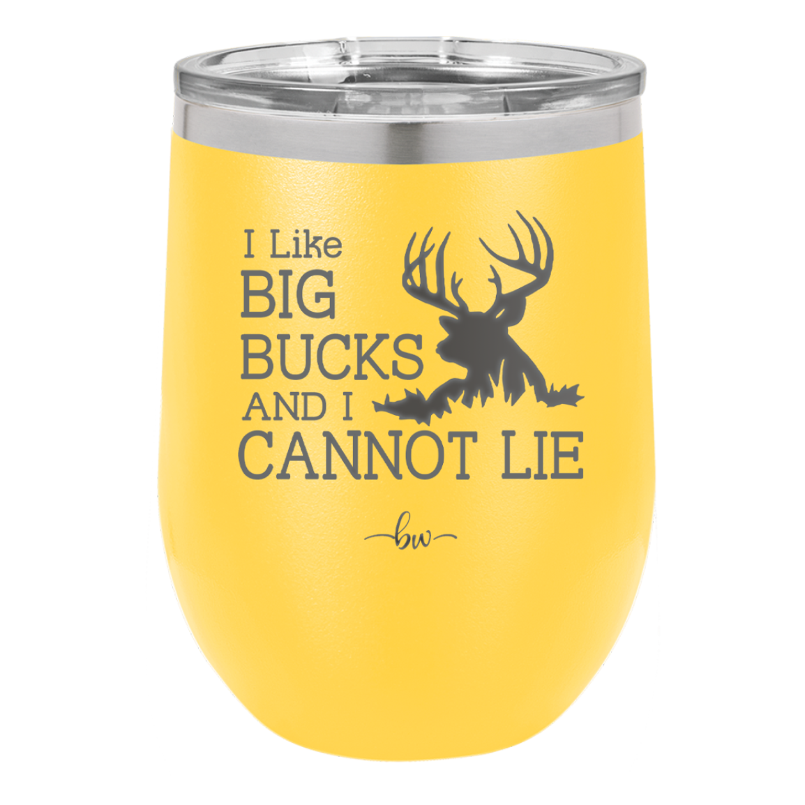 I Like Big Bucks and I Cannot Lie - Laser Engraved Stainless Steel Drinkware - 2103 -