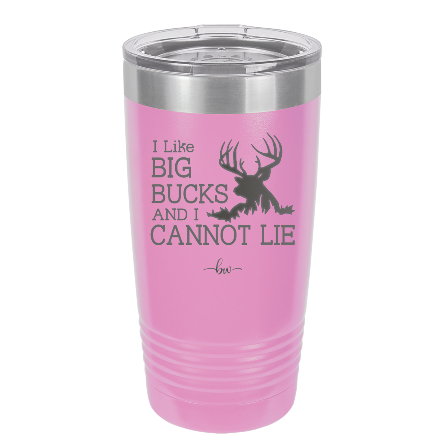 I Like Big Bucks and I Cannot Lie - Laser Engraved Stainless Steel Drinkware - 2103 -