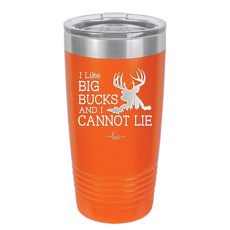 I Like Big Bucks and I Cannot Lie - Laser Engraved Stainless Steel Drinkware - 2103 -