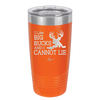 I Like Big Bucks and I Cannot Lie - Laser Engraved Stainless Steel Drinkware - 2103 -