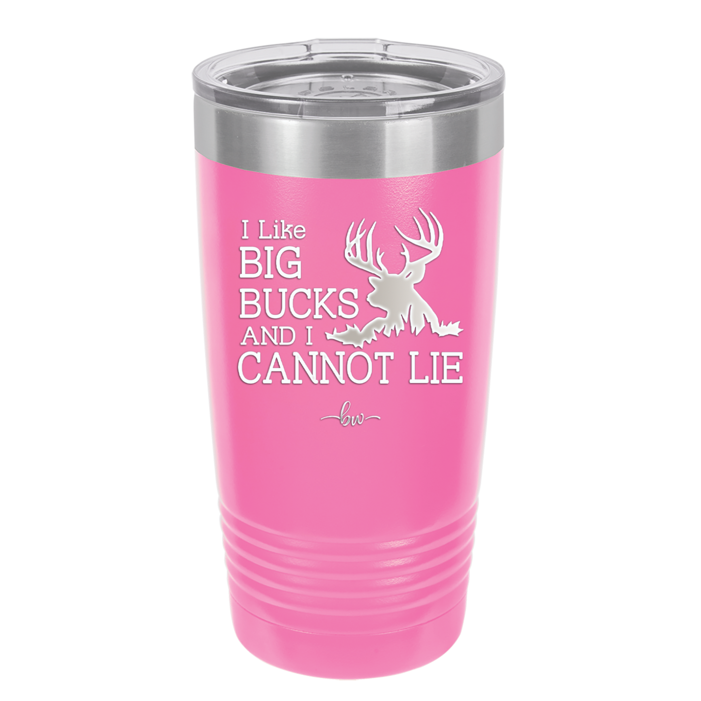 I Like Big Bucks and I Cannot Lie - Laser Engraved Stainless Steel Drinkware - 2103 -