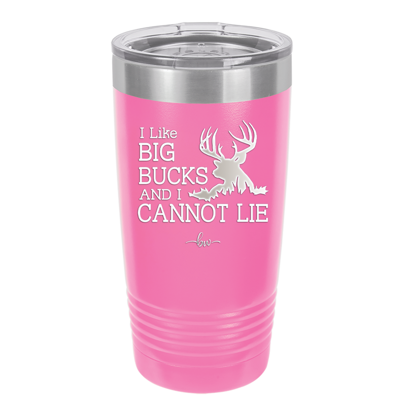 I Like Big Bucks and I Cannot Lie - Laser Engraved Stainless Steel Drinkware - 2103 -